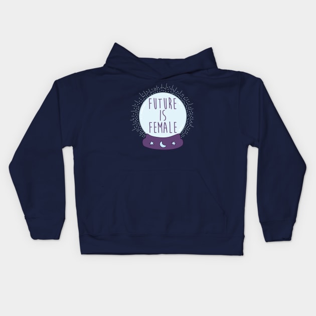 Crystal ball - The Future Is Female Kids Hoodie by secondskin